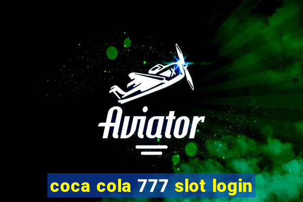 coca cola 777 slot login